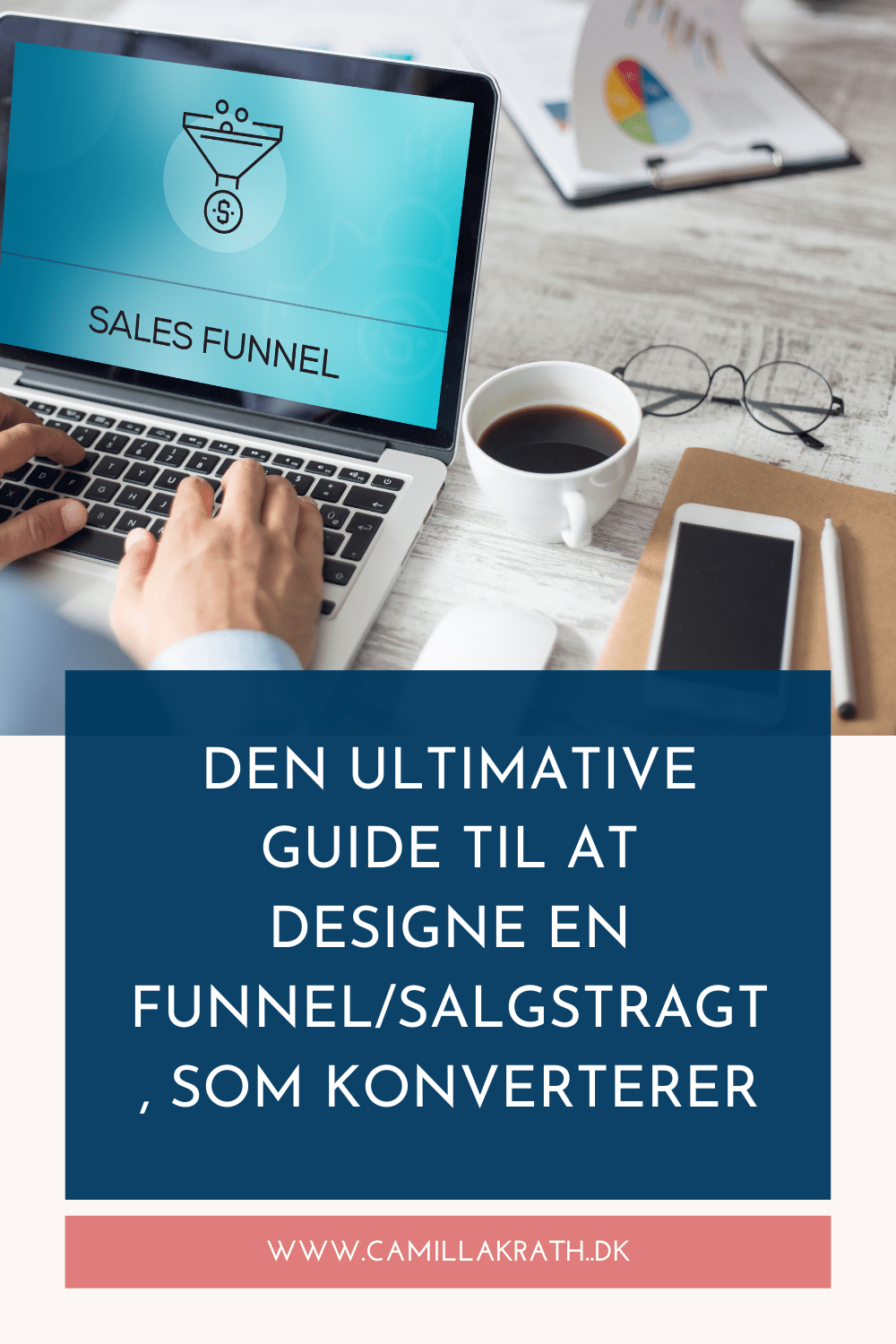 Read more about the article DEN ULTIMATIVE GUIDE TIL AT DESIGNE EN FUNNEL/SALGSTRAGT, SOM KONVERTERER