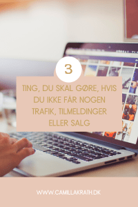 Read more about the article 3 ting, du skal gøre, hvis du ikke får nogen trafik, tilmeldinger eller salg