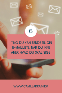 Read more about the article 6 ting du kan sende til din e-mailliste, når du ikke aner hvad du skal sige 