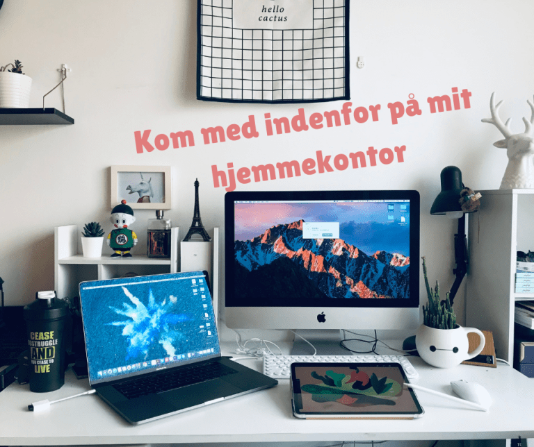 Kom med indenfor på mit hjemmekontor